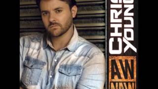 Aw Naw by Chris Young (HQ Audio)