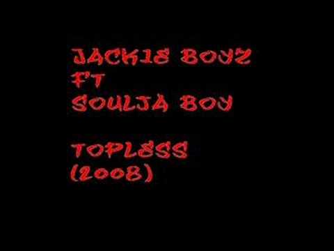 jackie boyz ft soulja 100 - Topless