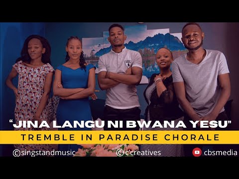 Jina langu ni Bwana Yesu# (Classic Harmonies) #Tremble in Paradise Cholare #CBS Media Film