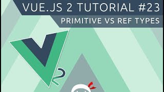 מדריך Vue JS 2 #23 - סוגי פרימיטיביים לעומת הפניות