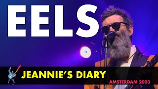 EELS   - Jeannie&#39;s Diary (Live in Amsterdam 2023) 4K