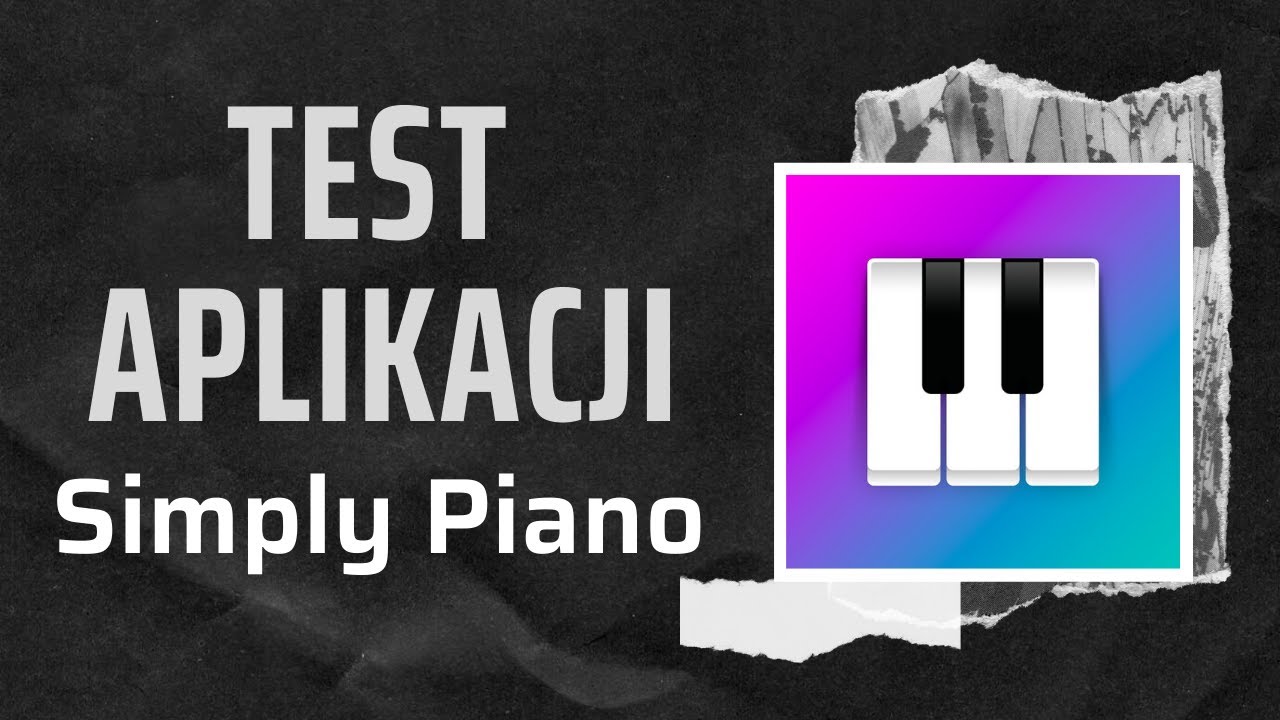 Simply Piano by JoyTunes - Test aplikacji i darmowego dostępu | Aplikacje do nauki gry na pianinie