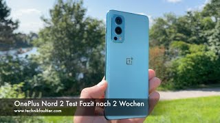 OnePlus Nord 2 Test Fazit nach 2 Wochen