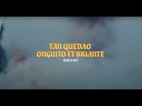 Onguito Wa  X  Briante  Tan QuedaO  AUDIO OFICIAL