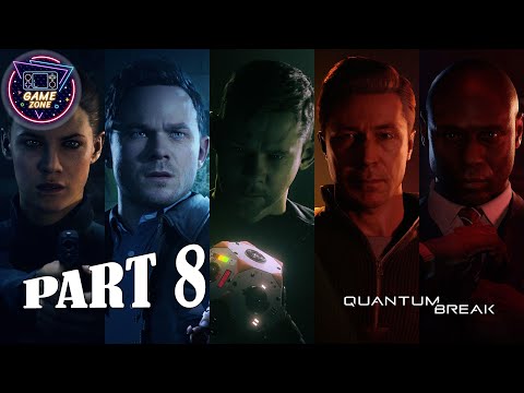 Quantum Break Gameplay Walkthrough Part 8 PC - No Commentary (FULL GAME)