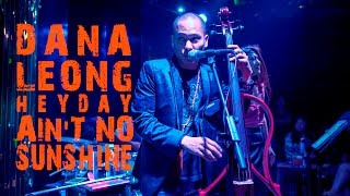 Freestyle Friday - Ep. 7 Dana Leong - Heyday - Ain't No Sunshine (Jam Version)