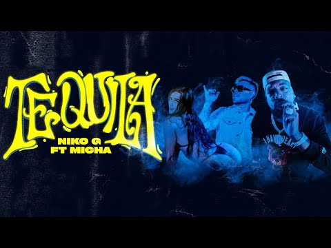 Niko G ❌ El Micha - Tequila (Video Oficial)