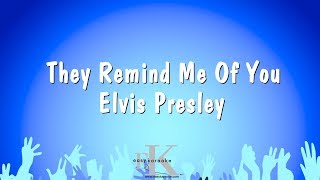 They Remind Me Of You - Elvis Presley (Karaoke Version)