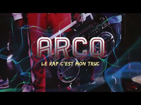 ARCO - LE RAP C'EST MON TRUC // 2023
