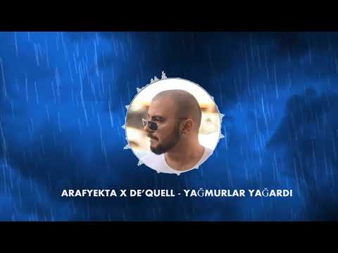 ArafYekta X De'Quell - Yağmurlar Yağardı