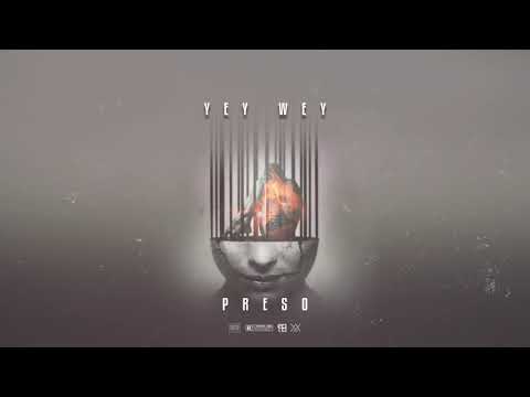 Yey Wey - Preso