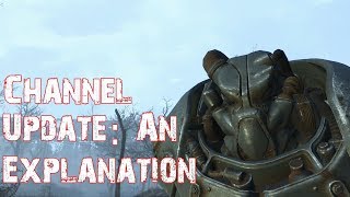 Channel Update- An explanation on where I've been