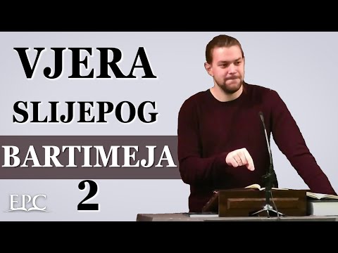 31.3.2021 | Srijeda | Vjera Slijepog Bartimeja 2 - Matija Lekić
