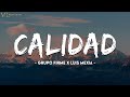 Grupo Firme X Luis Mexia - Calidad ( Letra / Lyrics )