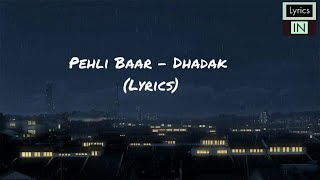Pehli Baar (Lyrical Video) | Dhadak | Ishaan &amp; janvi | Ajay Gogavale | Ajay-Atul