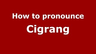 How to pronounce Cigrang