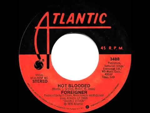 1978 HITS ARCHIVE: Hot Blooded - Foreigner (stereo 45 single version)