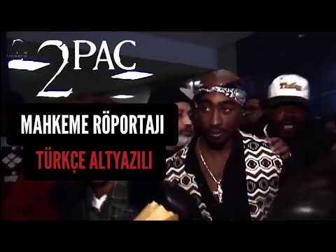 Tupac Mahkeme Röportajı 1993 (Türkçe Çeviri)
