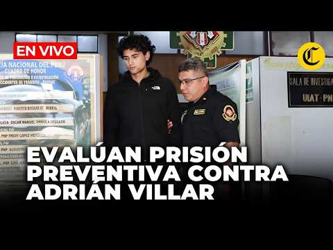 🔴 EN VIVO: PJ reanuda audiencia de pedido de prisión preventiva contra Adrián Villar | El Comercio