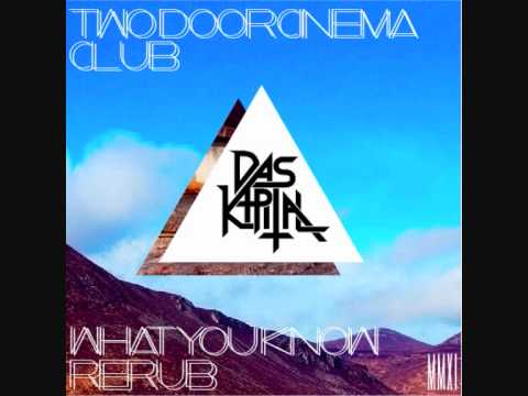 Two Door Cinema Club - What You Know (Das Kapital Rerub)