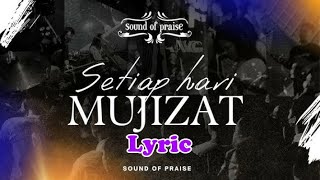 Download lagu Sound of Praise - Mujizat Setiap Hari (Lirik) ♬ mp3