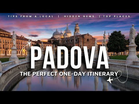 Discover Padua in One Day: Top Attractions, Hidden Gems & Travel Guide