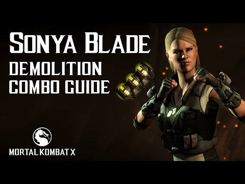 Mortal Kombat X: SONYA BLADE (Demolition) Combo Guide