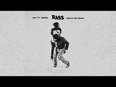Kay-T - Bass ft Medikal