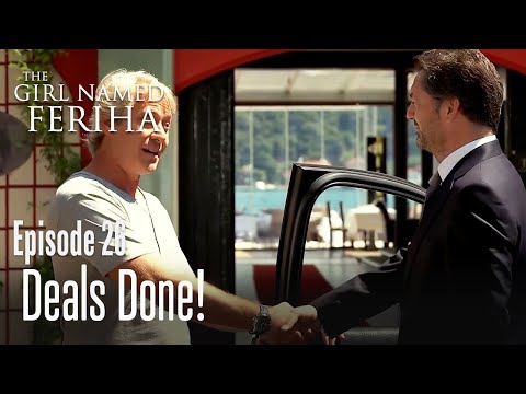 Deals done! - The Girl Named Feriha | Episode 26