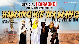 Download lagu KARAOKE!!! 'XA WANG XIE NA WANG' (AzmiPandemi) mp3