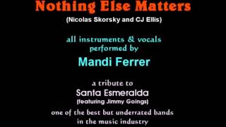 Nothing Else Matters (cover) -  Mandi Ferrer