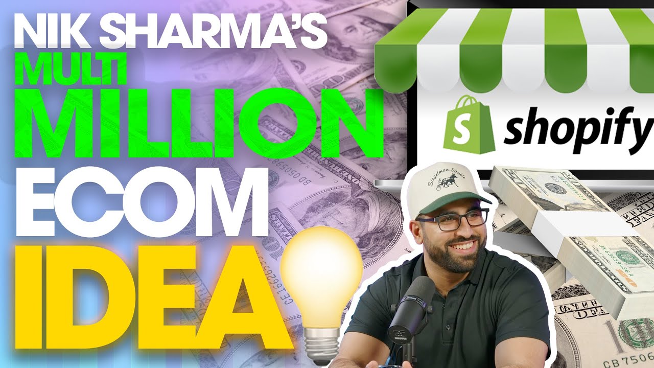 Nik Sharma's Multi-million dollar Ecom Idea for brands ... - YouTube