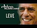 Chico Buarque: Leve (DVD Palavra Chave)
