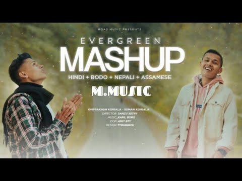 HINDI + BODO + NEPALI + Assamese MASHUP 2022 || ROASMusic || Omprakash & Suman || Kmb ||