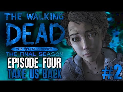 The Walking Dead: The Final Season Episode 4: "Take Us Back" Part 2 Playthrough / Gameplay