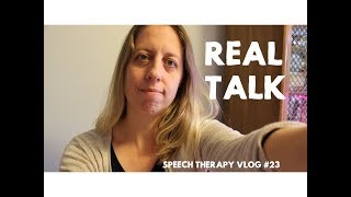 Real Talk - The Secret to Surviving as an SLP #speechtherapy vlog 23