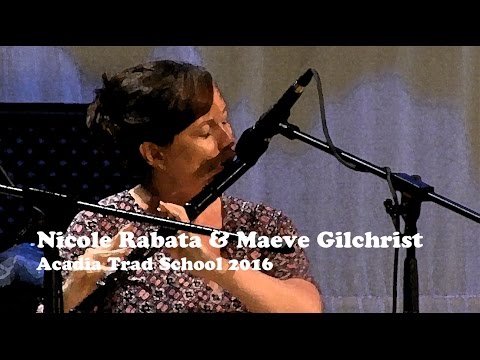 Nicole Rabata & Maeve Gilchrist - Dever the Dancer, The Curlew - Acadia Trad School 2016