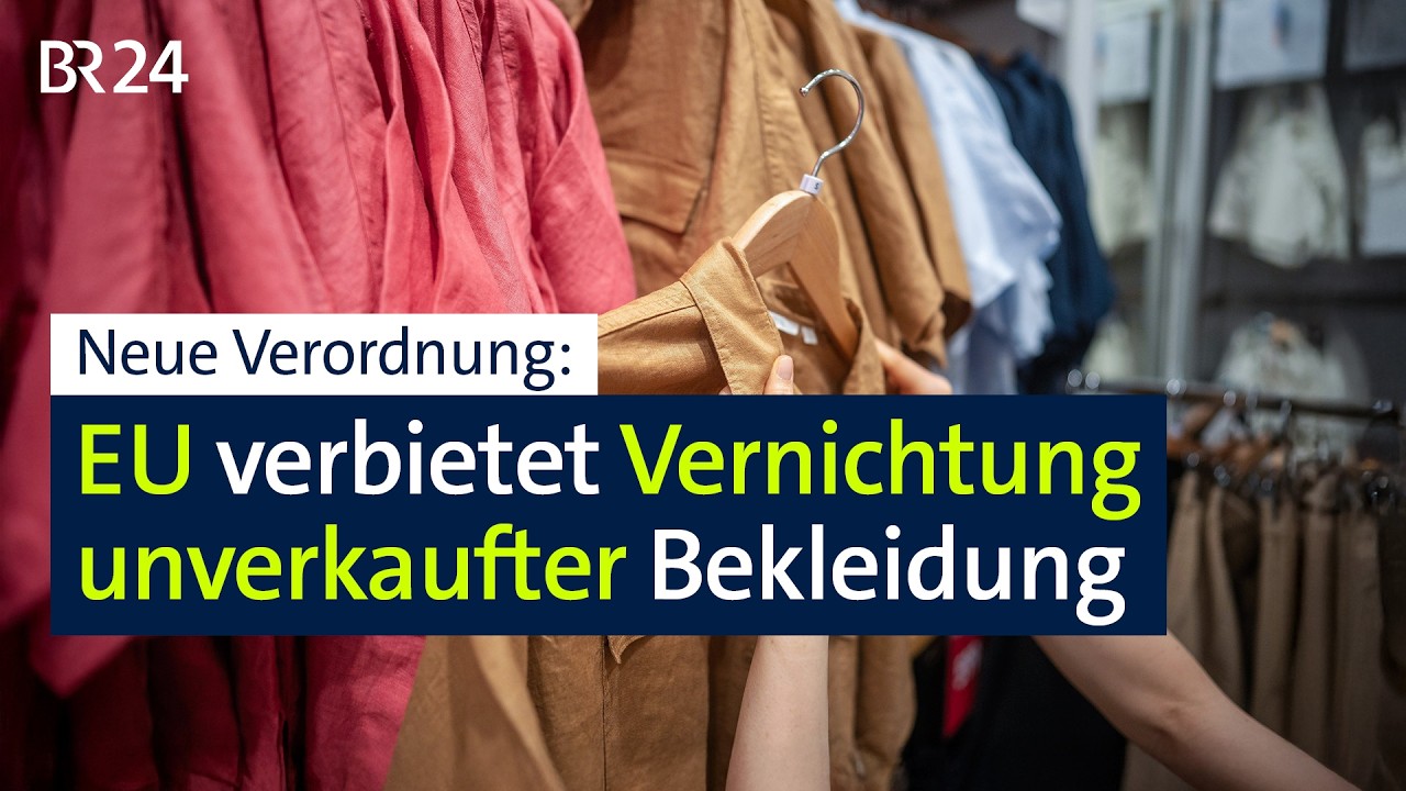 Neue Verordnung: EU verbietet Vernichtung unverkaufter Bekleidung | BR24