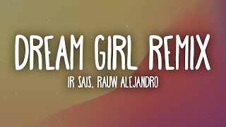 Ir Sais, Rauw Alejandro – Dream Girl (Letra/Lyrics) Remix