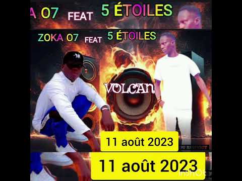 ZOKA 07 FT 5ETOILS VOLCAN 🌋