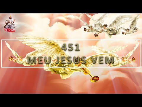 451   MEU JESUS VEM   HINO 451 HARPA CRISTÃ