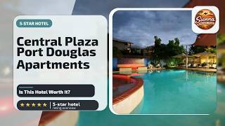 Central Plaza Port Douglas Apartments - Is This Hotel Worth It? | Port Douglas, 