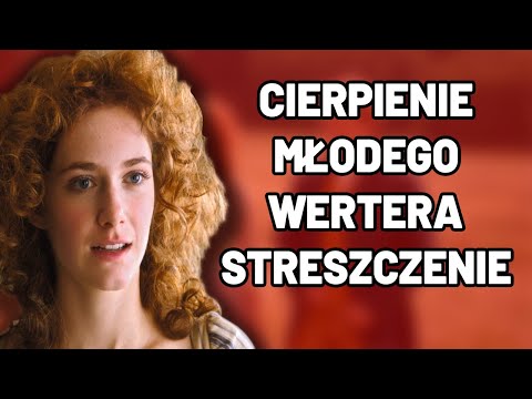 Cierpienie Młodego Wertera - Streszczenie, Matura, Egzamin, Sprawdzian, Kartkówka