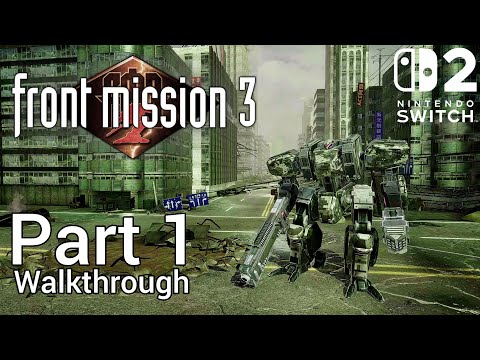 [Walkthrough Part 1] Front Mission 3: Remake (Nintendo Switch 2) 4K HDR