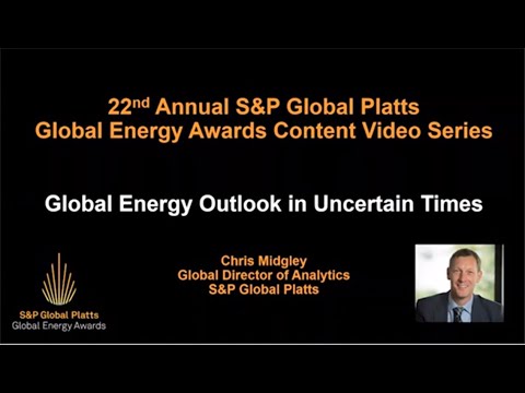 : S&P Global Platts Global Energy Content Series – Global Energy Outlook in Uncertain Times