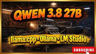 Qwen3.8-27B GGUF: Run It Local with llama.cpp, Ollama & LM Studio