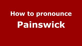 How to pronounce Painswick