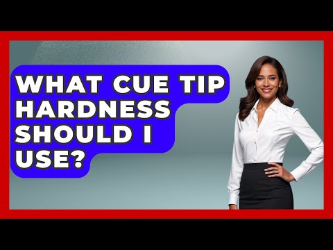 What Cue Tip Hardness Should I Use? - Billiards Hustlers