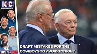 NFL Draft Mistakes The Cowboys Must Avoid Tonight | K&C Masterpiece