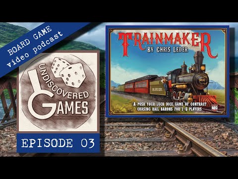 TRAINMAKER Board Game Review (2018 AEG Edition) - Episode 03: Undiscovered Games Video Podcast